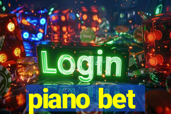 piano bet